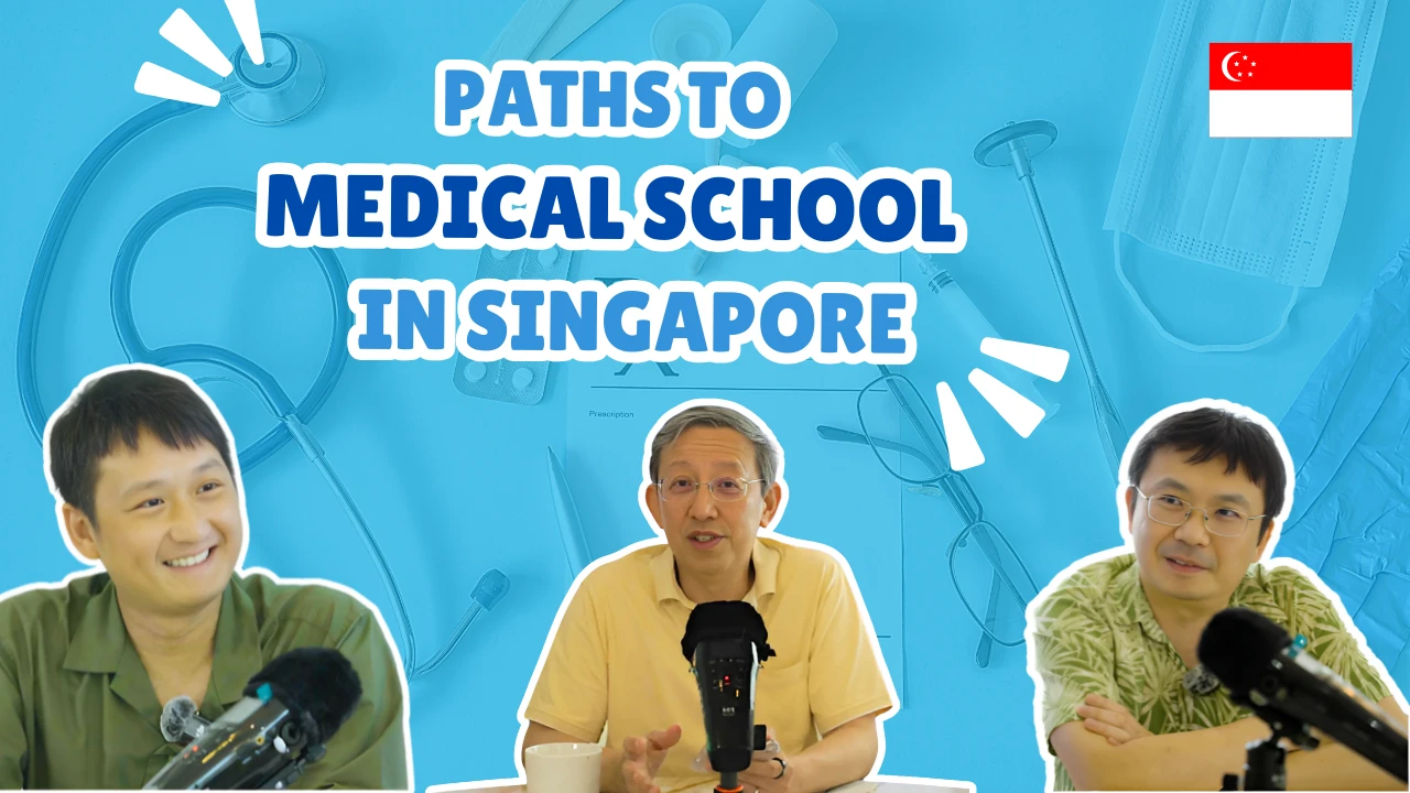 3 Doctors discuss the various Paths to Medical School in Singapore
